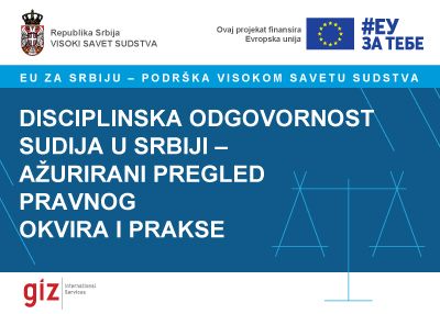 ANALAYSIS “DISCIPLINARY RESPONSIBILITY OF JUDGES IN SERBIA - UPDATED REVIEW OF LEGAL FRAMEWORK AND PRACTICE“